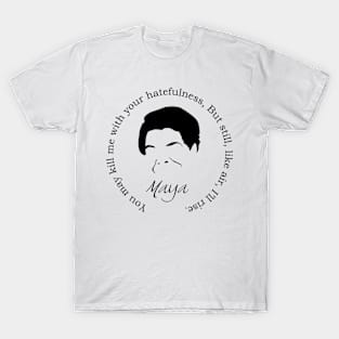 Maya Angelou Quote T-Shirt